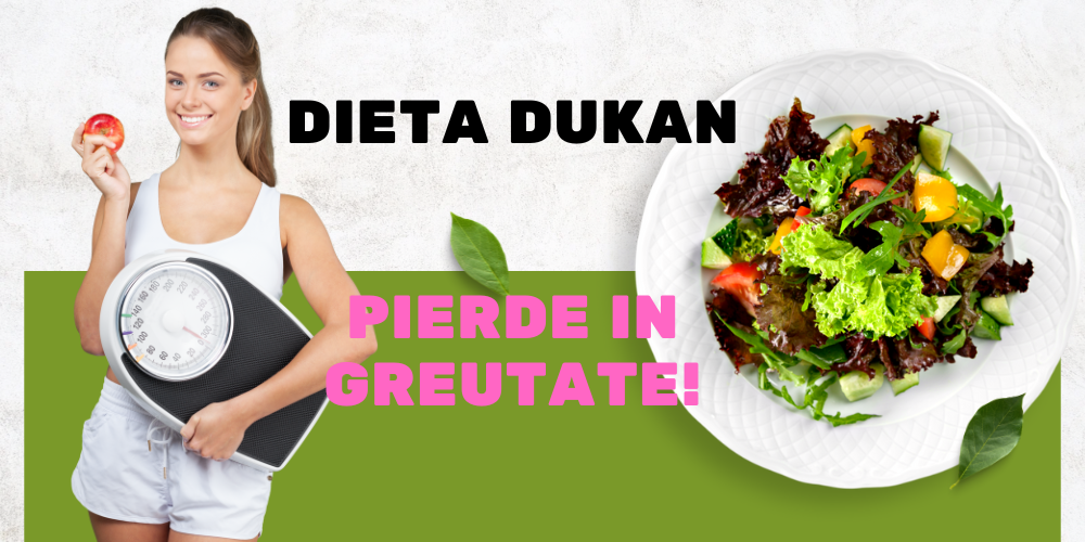 Dukan dieta pierde in greutate